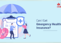 Can I Get Emergency Health Insurance | Canadian LIC