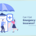 Can I Get Emergency Health Insurance | Canadian LIC